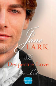 Title: The Desperate Love of a Lord: A Free Novella (The Marlow Family Secrets), Author: Jane Lark
