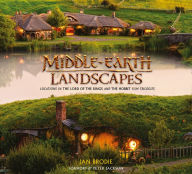 Title: Middle-Earth Landscapes: Locations in the Lord of the Rings and the Hobbit Film Trilogies, Author: Ian Brodie