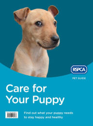 Title: Care for Your Puppy (RSPCA Pet Guide), Author: RSPCA
