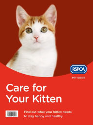 Title: Care for Your Kitten (RSPCA Pet Guide), Author: RSPCA