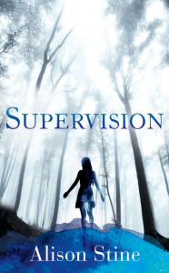 Title: Supervision, Author: Alison Stine