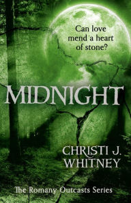 Title: Midnight (The Romany Outcasts Series, Book 3), Author: Christi J. Whitney