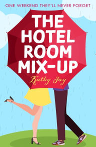 Title: The Hotel Room Mix-Up, Author: Kathy Jay