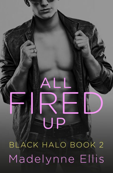 All Fired Up (Black Halo, Book 2)