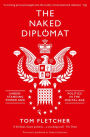 The Naked Diplomat: Understanding Power and Politics in the Digital Age