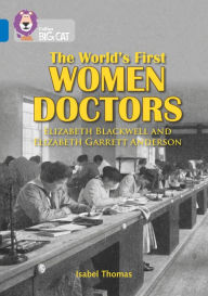 Title: Women in Medicine: Elizabeth Blackwell and Elizabeth Garrett Anderson: Band 16/Sapphire, Author: Isabel Thomas