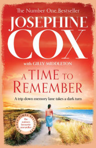 Title: A Time to Remember, Author: Josephine Cox