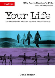 Title: Your Life - KS4 Co-Ordinator's File, Author: John Foster