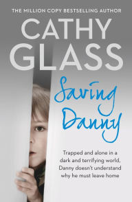 Title: Saving Danny, Author: Cathy Glass