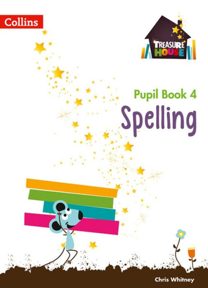 Treasure House - Year 4 Spelling Pupil Book