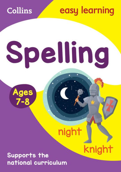 Collins Easy Learning Age 7- 11- Spelling Ages 7- 8: New Edition