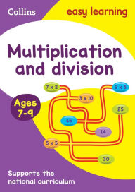 Title: Collins Easy Learning Age 7-11 - Multiplication and Division Ages 7-9: New Edition, Author: Collins Easy Learning