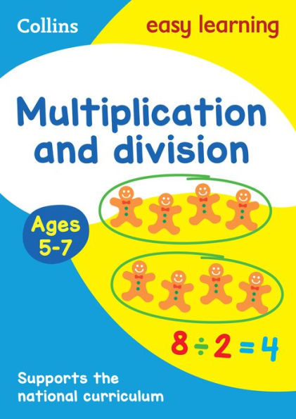 Collins Easy Learning Age 5-7 - Multiplication and Division Ages 5-7: New Edition