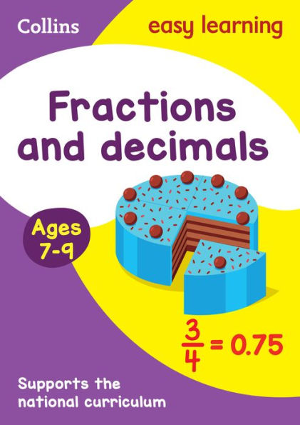 Collins Easy Learning Age 7-11 - Fractions and Decimals Ages 7-9: New Edition