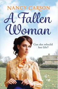 Title: A Fallen Woman, Author: Nancy Carson
