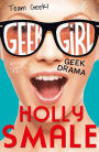 Geek Drama (Geek Girl Series)