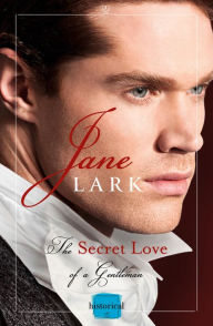 Title: The Secret Love of a Gentleman, Author: Jane Lark