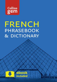Title: Collins Gem French Phrasebook & Dictionary, Author: Collins UK