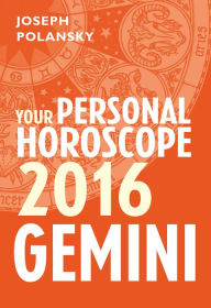 Title: Gemini 2016: Your Personal Horoscope, Author: Joseph Polansky