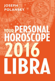 Title: Libra 2016: Your Personal Horoscope, Author: Joseph Polansky