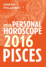 Pisces 2016: Your Personal Horoscope