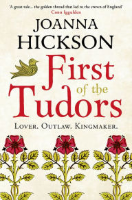 Title: First of the Tudors, Author: Joanna Hickson