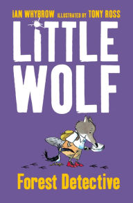 Title: Little Wolf, Forest Detective, Author: Ian Whybrow