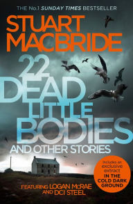 Title: 22 Dead Little Bodies and Other Stories, Author: Stuart MacBride