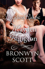 Title: Reckless Rakes: Hayden Islington, Author: Bronwyn Scott