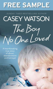 Title: The Boy No One Loved: Free Sampler, Author: Casey Watson