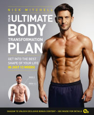 Best sellers eBook library Your Ultimate Body Transformation Plan: Get into the best shape of your life - in just 12 weeks 9780008147914 DJVU by Nick Mitchell (English literature)