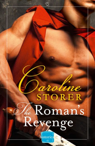 The Roman?s Revenge: HarperImpulse Historical Romance