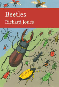 Title: Beetles (Collins New Naturalist Library, Book 136), Author: Richard Jones