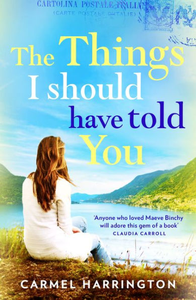 The Things I Should Have Told You: A gripping, emotional page turner that will make you laugh and cry