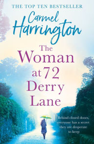 Title: The Woman at 72 Derry Lane: A gripping, emotional page turner that will make you laugh and cry, Author: Carmel Harrington