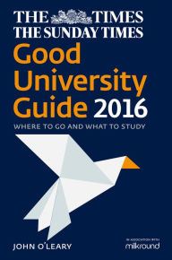 Ebook textbook download The Times Good University Guide 2016: Where to Go and What to Study by Collins UK PDF in English