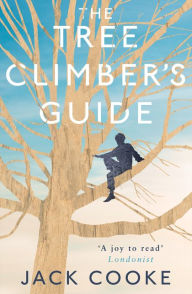 Title: The Tree Climber's Guide, Author: Jack Cooke