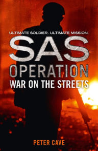 Title: War on the Streets (SAS Operation), Author: Peter Cave