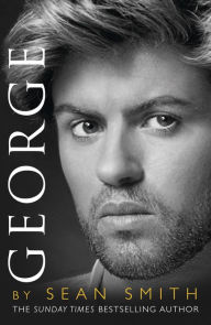 Title: George: A Memory of George Michael, Author: Sean Smith