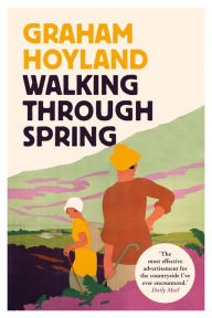 Title: Walking Through Spring, Author: Graham Hoyland