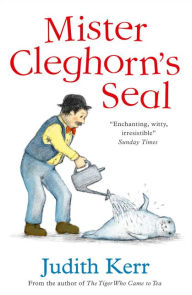 Title: Mister Cleghorn's Seal, Author: Judith Kerr