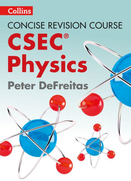 Concise Revision Course - Physics - a Concise Revision Course for CSECï¿½