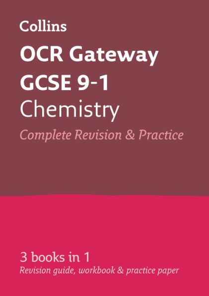 Collins GCSE Revision and Practice: New 2016 Curriculum - OCR Gateway GCSE Chemistry: All-in-one Revision and Practice