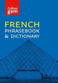 Title: Collins French Phrasebook and Dictionary Gem Edition (Collins Gem), Author: Collins Dictionaries