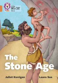 Title: Collins Big Cat - The Stone Age Diaries: Band 12/Copper, Author: Juliet Kerrigan