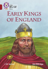 Title: Collins Big Cat - Early Kings of England: Band 14/Ruby, Author: Collins UK