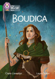 Title: Collins Big Cat - Boudica: Band 15/Emerald, Author: Claire Llewellyn