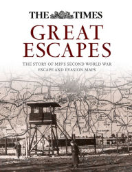 Title: Great Escapes: The story of MI9's Second World War escape and evasion maps, Author: Barbara Bond