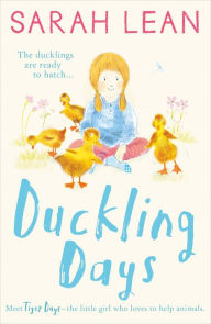 Title: Duckling Days (Tiger Days, Book 4), Author: Sarah Lean