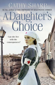 Title: A Daughter's Choice (East End Daughters, Book 2), Author: Cathy Sharp